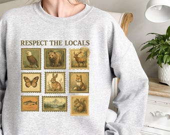Respect The Local Wildlife Sweatshirt, Nature Lover Gift, Vintage Animal Sweatshirt, Protect National Parks Sweatshirt,Retro Hiking Pullover