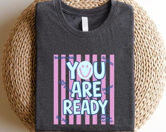 Camiseta "Estás listo", camiseta motivacional para el día del examen, camiseta positiva para exámenes escolares, camiseta para el equipo de profesores que realiza exámenes, camiseta escolar con mentalidad de crecimiento