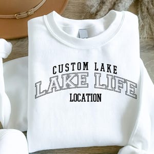 Custom Lake Life Sweatshirt,Personalized Lake Sweatshirt,Lake House Gift, Lake Lover Sweatshirt,Lake Camping Sweatshirt,Custom Lake Vacation