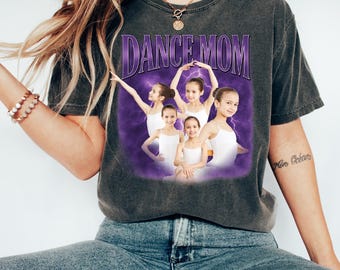 Custom Dance Mom T-Shirt, Comfort Colors Dance Mom T Shirt, Your Name Shirt, Dance Lover Shirt, Dance Mom Tee, Cheer Mom Bootleg Shirt