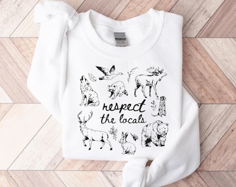 Respect The Locals Sweatshirt, Wildlife Pullover, Nature Lover Gift, Retro Animal Aesthetic Crewneck