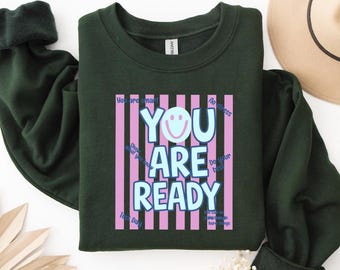 Sudadera "Estás listo", sudadera motivacional para el día del examen, jersey positivo para las pruebas escolares, suéter para el equipo de profesores que realiza las pruebas