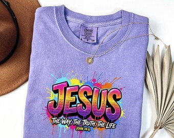 Graffiti Jesus T-Shirt,The Way The Truth The Life Shirt,Christian Bible Verse Comfort Colors© Tee,Faith Based Top, John 14 6 Graphic Apparel