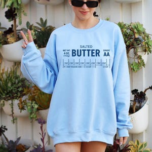 Salted Butter Sweatshirt, Stick Of Butter Sweatshirt, Funny Baker Gift, Baking Sweatshirt, Foodie Chef Sweatshirt, Butter Lover Sweatshirt