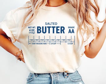 Comfort Colors® Salted Butter T-Shirt, Stick Of Butter Shirt, Funny Baker Gift, Baking Shirt, Foodie Chef Shirt, Butter Lover Shirt