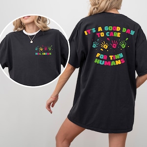 Comfort Colors® It&#39;s A Good Day To Care For Tiny Humans Shirt, Daycare Teacher Gift,Caretaker Appreciation,Babysitter Gift for Preschool Tee