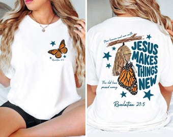 Christian Butterfly Aesthetic Comfort Colors© Shirt, Jesus Makes Things New Tee, Revelation Scripture Apparel