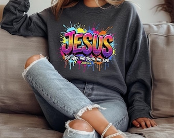 Graffiti Jesus Sweatshirt, The Way The Truth The Life Hoodie, Christian Bible Verse Top, Faith Based Shirt, John 14 6 Apparel,Religious Gift