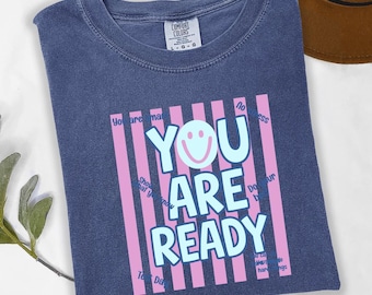 Camiseta "Estás listo", camiseta motivacional para el día del examen, camiseta "Comfort Colors©" para exámenes escolares positivos, camiseta para el equipo de profesores que realiza exámenes