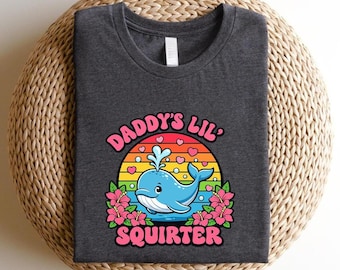 Inappropriate Funny Daddy's Lil Squirter Blue Whale T-Shirt, Retro Sunset Whale Shirt, Sarcastic Humor Tee, Gag Gift for Women and Men