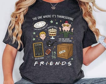 Friends Thanksgiving Turkey Shirt, The One Where We Eat Sweatshirt, Holiday Sitcom Apparel, Friends Fan Thanksgiving Tee
