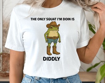 Funny Cowboy Frog Shirt,Western Humor The Only Squat I'm Doin Is Diddly Lazy Gym Shirt, Diddly Squat Shirt for Men & Women,Cowboy Humor Gift