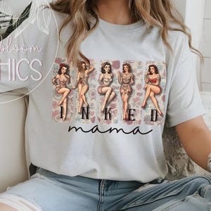 Inked Mama PNG, (Light Shirts V3) Tattooed Mom Sublimation Design, 1950s Pin Up Tattoo, Tattoo Mom Shirt Design, Mama Shirts, Mom Tshirt