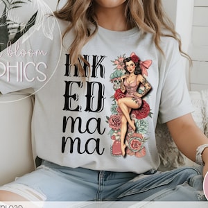 Inked Mama PNG, (Light Shirts V2) Tattooed Mom Sublimation Design, 1950s Pin Up Tattoo, Tattoo Mom Shirt Design, Mama Shirts, Mom Tshirt