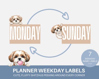 May include: A set of seven planner weekday labels featuring illustrations of fluffy Shih Tzu dogs. The labels include the text MONDAY and SUNDAY on tan rectangular backgrounds, with a blue circular arrow and a blue circle containing the text 7 WEEKDAY NAME LABELS.
