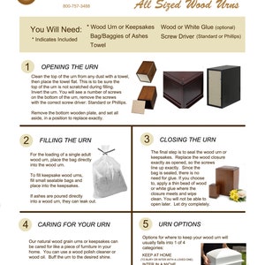 May include: A guide to filling and caring for wood urns. The guide includes instructions on opening the urn, filling it with ashes, closing the urn, and caring for the urn. It also includes information on urn options, such as keeping the urn at home, interring it in a niche, burying it in a grave, or using it as a scattering urn.