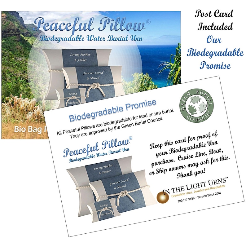 May include: A white and blue biodegradable water burial urn with the text "Peaceful Pillow&reg; Biodegradable Water Burial Urn" and a green logo with the text "Green Burial Council". The urn is shaped like a pillow and has a white rope tied around it. The text "Biodegradable Promise" is also included. The image includes a postcard with the text "Post Card Included Our Biodegradable Promise".