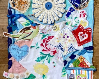 SPREADING JOY FABRIC COLLAGe Embroidery Assemblage Wall Quilt * my Bonny *   Retro Folk Art - Lot Recycled Vintage Materials