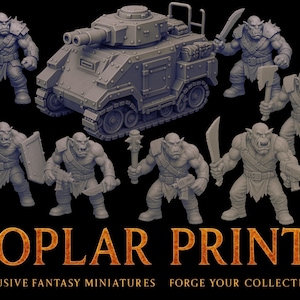 Puede incluir: Colección de miniaturas de fantasía grises, incluyendo figuras de orcos con diversas armas y un vehículo tipo tanque. El texto "POPLAR PRINTS" se muestra en la parte inferior, junto con "FXCLUSIVE FANTASY MINIATURES FORGE YOUR COLLECTION".