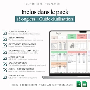 May include: A digital spreadsheet template for Excel and Google Sheets displayed on a laptop screen. The interface shows a monthly budget tracker with tables, charts, and financial categories. Text includes Clinksheets Templates, 13 onglets + Guide d'utilisation, and a list of features like Suivi Mensuel, R&eacute;cap Annuel, and Multi-Devises.