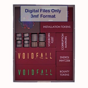 May include: A boxed game set with various components. The box contains rectangular game pieces in burgundy with white and green text, and stacks of silver tokens. Text on the box reads "Digital Files Only 3mf Format" and "VOIDFALL".