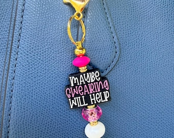 Maybe Swearing Will Help keychain