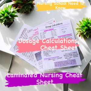 May include: A laminated nursing cheat sheet with the title "Dosage Calculations Cheat Sheet" in pink lettering. The sheet includes tips for dosage calculations, conversion of weight and volume, and a section on how to calculate drip rates.