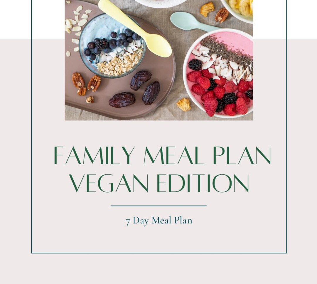 7 Day Family Vegan Meal Plan | Easy Recipes (PDF Download) - Etsy