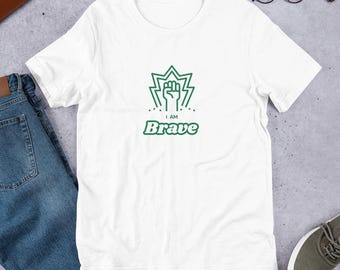 I Am Brave shirt, Motivational affirmation t-shirt, Inspirational apparel, Self love graphic clothing, Positive gift idea, Casual streetwear