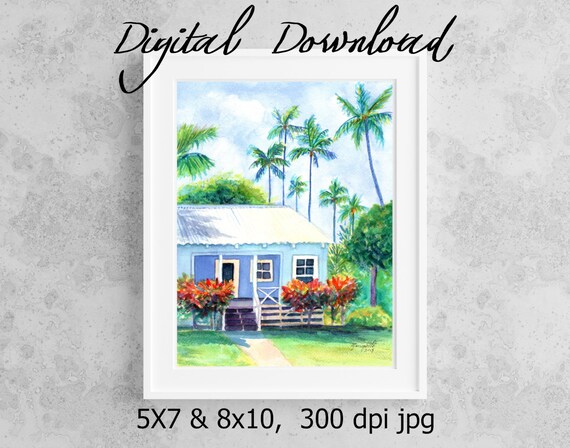 Little Blue Cottage Print Digital Download 8x10 5x7 jpg Watercolor Print Printable wall art Downloadable Hawaii Decor Hawaiian Cottage House