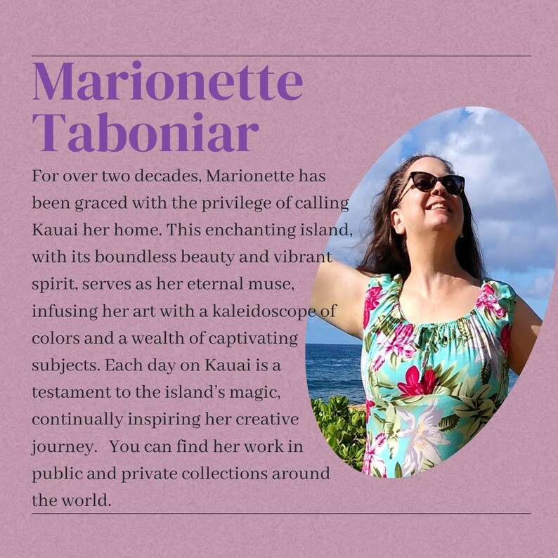 May include: Image features text that reads "Marionette Taboniar." A woman wearing sunglasses and a floral top smiles against a backdrop of ocean and sky. The text describes her art and inspiration from Kauai.