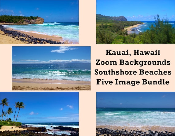 Zoom Backgrounds Bundle - Kauai, Hawaii - Kauai Zoom Backgrounds - Hawaiian Zoom Seascapes - Tropical Zoom Virtual - Southshore Beaches