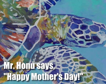Happy Mother's Day, Sea Turtle Cards, Hawaiian Honu Card, Turtle Mothers Day, Mom Card, Mum Cards, 5x7 PDF Digital Download, Animal moms day