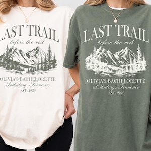 Custom Camp Bachelorette Party Shirt, Last Trail Before the Veil, Mountain Bride Tee, Hiking Bridal Party gift, Lake Themed bach party shirt