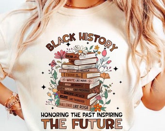 Camiseta con el libro de flores Historia negra que honra el pasado e inspira el futuro, amante de los libros, camiseta de historia negra, gente negra, mes de la historia negra
