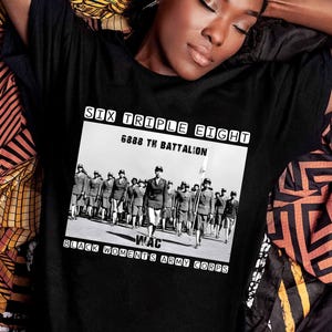 6888th Shirt, Six Triple Eight Shirt, Black Women&#39;s Army Corps Sweatshirt, Women&#39;s Army Corps Shirt, Major Charity Adams Hoodie, BHM Shirt