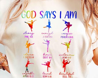 Dancer Shirt, God Says I Am Ballerina T-Shirt, Christian Ballet Tee, Cute Ballerina Sweatshirt, Dance Lover Gift, Bible Verse Dance Outfit