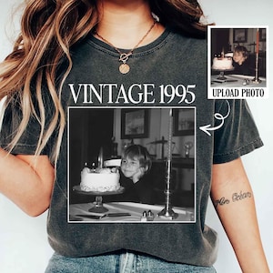 Personalized 30th Birthday Shirt, Custom Photo Unisex Comfort Colors Birthday Shirt, 30th Birthday Gift, 40th Birthday Gift, Vintage 1995