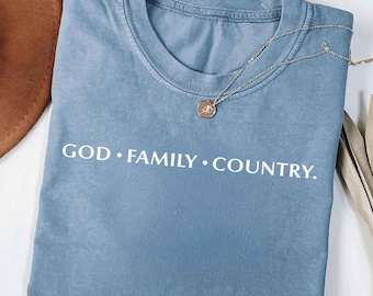 God Family Country Comfort Colors Shirt Conservative Life Shirt Gift for Republican Christian Religious Shirt Patriot Shirt Proud American