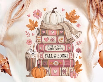 Cozy Autumn T-Shirt for Book Lovers, Just A Girl Who Loves Fall, Gift For Fall Lovers, Autumn Tee, Book & Fall Tee, Readers Shirt, Librarian