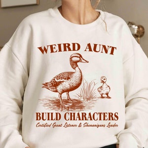 Aunt Goose Shirt, Weird Aunt Build Characters Sweatshirt, Funny Aunt Sweatshirt, Certified Great Listener Sweater, Goose Weird Aunt Club