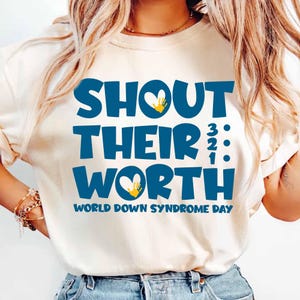 Down Syndrome Awareness, Shout their worth shirt, World Down Syndrome Day Shirt, Down Syndrome Support Shirt,  Extra Chromosome Shirt,3/21
