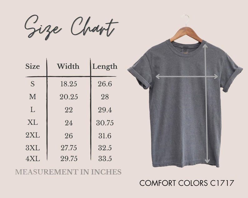 May include: Size chart for a t-shirt with measurements in inches. The chart shows the width and length of the shirt in inches for sizes S through 4XL. The text "COMFORT COLORS C1717" is at the bottom of the chart.