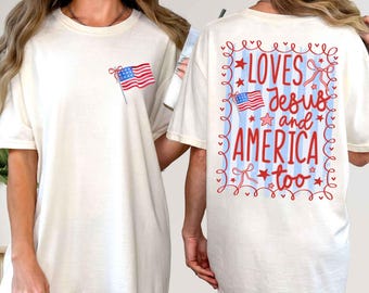 Loves Jesus and America Too Shirt, 4th of July Comfort Colors Patriotic Coquette Bow Tee American Flag Shirt USA Preppy Red White Blue Shirt