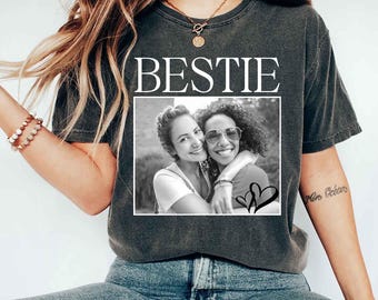 Personalised Bestie Shirt, Comfort Colors Custom Photo Best Friend Shirt, Friendship Gift, Birthday Gift for Friend, BFF Birthday Gift Idea