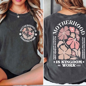 Comfort Colors Motherhood Is Kingdom Work Shirt, Christian Mom Shirt, Religious Mom Shirt, Mothers Day Gift, Christian Mothers Gift