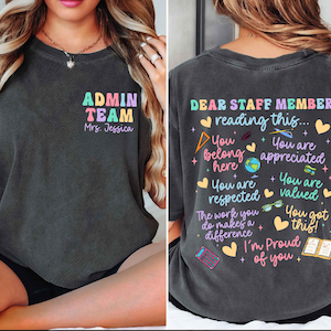 Custom Name Admin Team Comfort Colors® Shirt, School Office Staff Tee, Dear Staff Member Reading This Office Crew Shirt