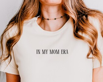In My Mom Era Shirt – Funny Mother's Day Gift, Unisex Comfort Colors Tee