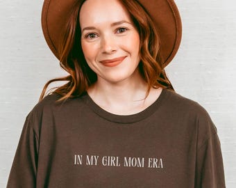 In My Girl Mom Era Shirt – Funny Mother's Day Comfort Colors Tee