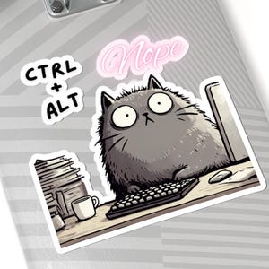 Nope Cat Sticker Funny Overworked Office Humor Vinyl Decal for Laptop Desk or Water Bottle Sarcastic Gift for Coworker or WFH Burnout